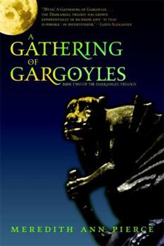 A Gathering of Gargoyles - Book #2 of the Darkangel Trilogy