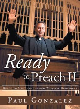 Paperback Ready to Preach II: Ready to Use Sermons and Worship Resources Book