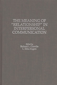 Hardcover The Meaning of Relationship in Interpersonal Communication Book