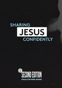 Paperback Sharing Jesus Confidently - Life Group Facilitator Guide: Facilitators Guide with 5 video sessions Book