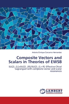 Paperback Composite Vectors and Scalars in Theories of EWSB Book
