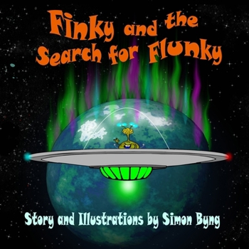 Paperback Finky and the Search for Flunky: Finky's Cosmic Adventures Book