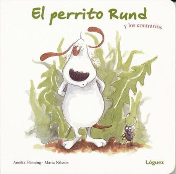 Board book El Perrito Rund y los Contrarios [Spanish] Book