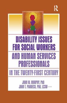 Paperback Disability Issues for Social Workers and Human Services Professionals in the Twenty-First Century Book