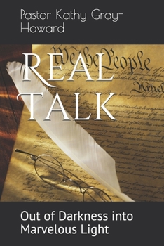 Paperback Real Talk: Out of Darkness into Marvelous Light Book
