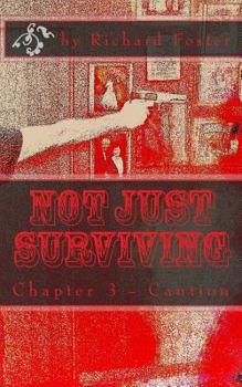 Paperback Not Just Surviving: Chapter 3 - Caution [Large Print] Book