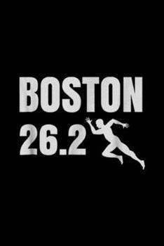 Paperback Boston 26.2: Boston 26.2 Marathon Running for Bostonians Journal/Notebook Blank Lined Ruled 6x9 100 Pages Book