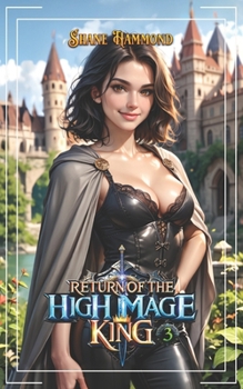 Return of the High Mage King 3: A Fantasy Adventure (Age of Heroes)