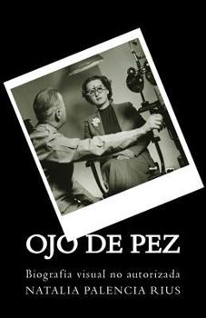 Paperback Ojo de Pez: Biografía visual no autorizada [Spanish] Book