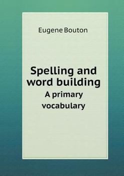 Paperback Spelling and word building A primary vocabulary Book