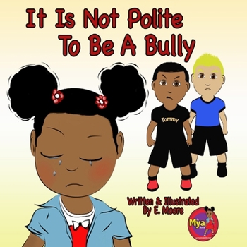 Paperback It Is Not Polite To Be A Bully Book