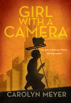 Hardcover Girl with a Camera: Margaret Bourke-White, Photographer: A Novel Book