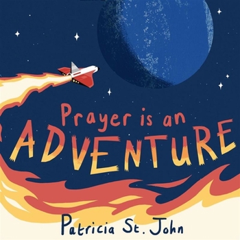 Hardcover Prayer Is an Adventure Book