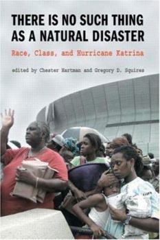 Paperback There is No Such Thing as a Natural Disaster: Race, Class, and Hurricane Katrina Book