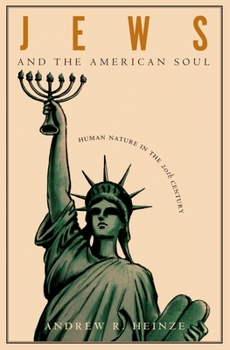 Hardcover Jews and the American Soul: Human Nature in the Twentieth Century Book