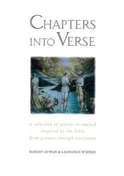 Paperback Chapters Into Verse: A Selection of Poetry in English Inspired by the Bible from Genesis Through Revelation Book