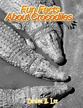 Fun Facts About Crocodiles: Crocodiles Fun Facts and Amazing Photos of Animals interesting facts fun facts about crocodiles