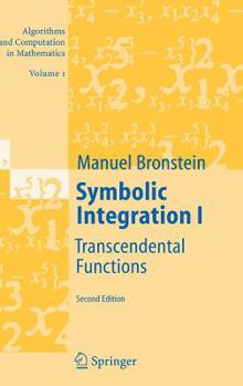 Hardcover Symbolic Integration I: Transcendental Functions Book