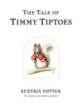 The Tale of Timmy Tiptoes (The World of Beatrix Potter: Peter Rabbit) - Book #17 of the World of Beatrix Potter: Peter Rabbit