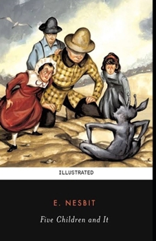 Five Children and It Illustrated
