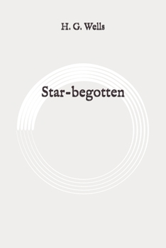 Star-begotten: Original
