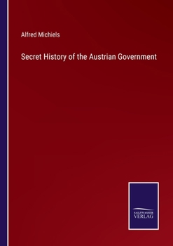 Paperback Secret History of the Austrian Government Book