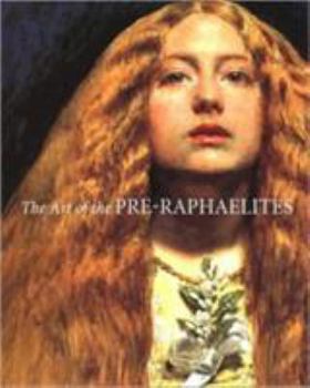 Paperback The Art of the Pre-Raphaelites Book
