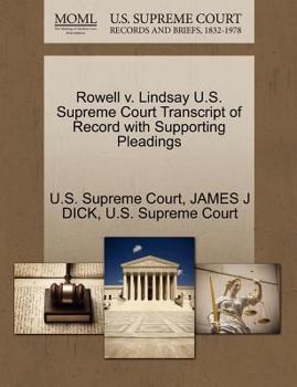 Paperback Rowell V. Lindsay U.S. Supreme Court Transcript of Record with Supporting Pleadings Book