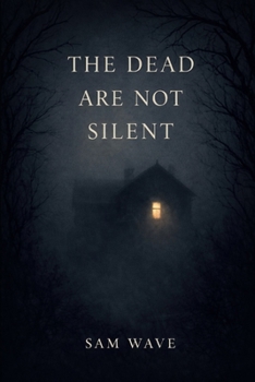 Paperback The Dead Are Not Silent: The Ones Who Remain Book