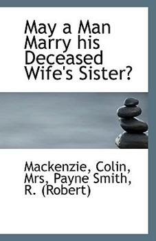 Paperback May a Man Marry His Deceased Wife's Sister? Book