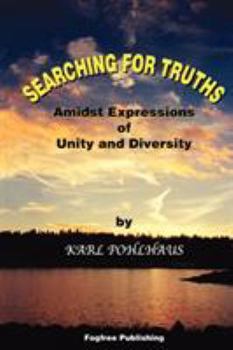 Paperback Searching for Truths-Amidst Expressions of Unity and Diversity Book