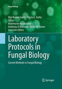 Paperback Laboratory Protocols in Fungal Biology: Current Methods in Fungal Biology Book