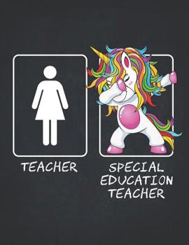 Paperback Special Education Teacher: Funny Dabbing Unicorn Teacher Gifts College Ruled Notebooks Composition Book 8.5x11 Teaching Appreciation, Thank You, Book