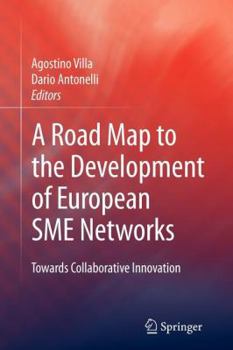 Paperback A Road Map to the Development of European SME Networks: Towards Collaborative Innovation Book