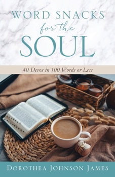 Paperback Word Snacks for the Soul: 40 Devos in 100 Words or Less Book