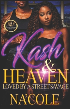 Paperback Kash & Heaven 2: Loved by a Street Savage Book