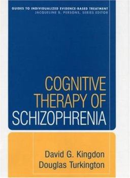 Hardcover Cognitive Therapy of Schizophrenia Book