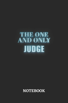 Paperback The One And Only Judge Notebook: 6x9 inches - 110 blank numbered pages - Greatest Passionate working Job Journal - Gift, Present Idea Book
