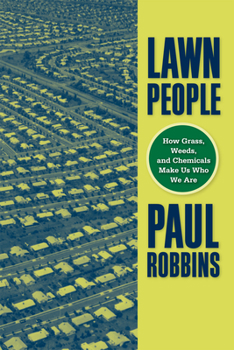 Paperback Lawn People: How Grasses, Weeds, and Chemicals Make Us Who We Are Book