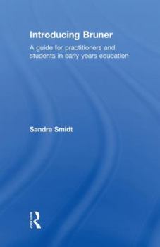 Hardcover Introducing Bruner: A Guide for Practitioners and Students in Early Years Education Book