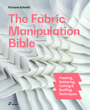 Paperback The Fabric Manipulation Bible Book
