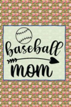 Baseball Mom: Pretty Journal Notebook Planner For Women To Write In 6 x 9 inches, 100 pages, cream interior, glossy cover