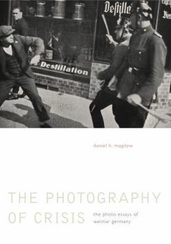 Hardcover Photography of Crisis Hb: The Photo Essays of Weimar Germany Book