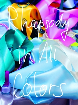 Hardcover Rhapsody in All Colors Book