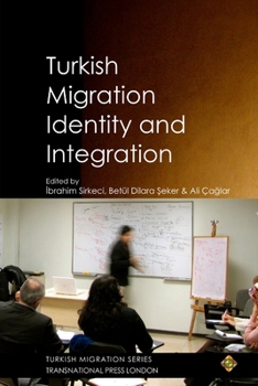 Paperback Turkish Migration, Identity and Integration Book