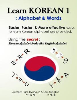 Paperback Learn Korean 1: Alphabet & Words: Easy, fun, and effective way to learn Korean alphabet. Book