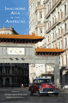 Imagining Asia in the Americas - Book  of the Asian American Studies Today