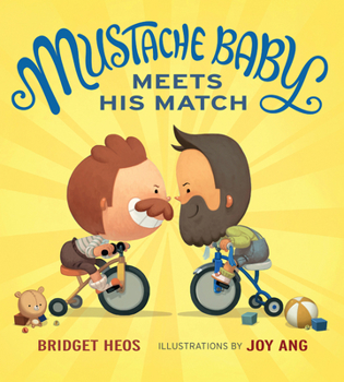 Mustache Baby Meets His Match - Book #2 of the Mustache Baby