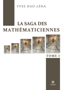 Paperback La saga des mathématiciennes [French] Book