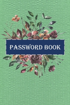 Paperback Password book: Password log book and Internet password organizer, Alphabetical password book, To Protect Usernames and Password Corru Book